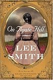 On Agate Hill: A Novel