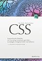 CSS: Anspruchsvolle Websites mit Cascading Stylesheets gestalten - Grundlagen, Designtechniken und Referenz