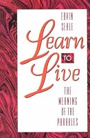 Learn to Live: The Meaning Of the Parables