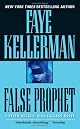 False Prophet (Peter Decker & Rina Lazarus Novels) by Faye Kellerman