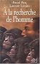 A la recherche de l'homme