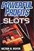Powerful Profits From Slots