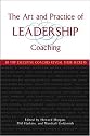 The Art and Practice of Leadership Coaching: 50 Top Executive Coaches Reveal Their Secrets