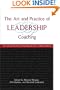 The Art and Practice of Leadership Coaching: 50 Top Executive Coaches Reveal Their Secrets