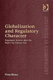 Globalization and Regulatory Character: Regulatory Reform after the Kader Toy Factory Fire (Advances in Criminology)