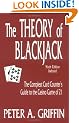 The Theory of Blackjack: The Compleat Card Counter's Guide to the Casino Game of 21: The Complete Card Counter's Guide to the Casino (Gambling Theories Methods)
