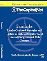 Earmarks: Results-Oriented Strategies and Tactics in Light of Statutory and Internal Congressional Rule Changes (Capitol Learning Audio Course)
