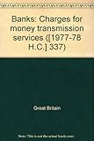 Banks : charges for money transmission services ...