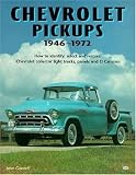 More details of book titled: Chevrolet Pickups, 1946-1972: How to Identify, Select and Restore Chevrolet Collector Light Trucks (Motorbooks Workshop)