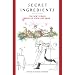 Secret Ingredients: The New Yorker Book of Food and Drink