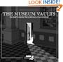 The Museum Vaults: Excerpts from the Journal of an Expert