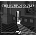 Museum Vaults: Excerpts from the Journal of an Expert