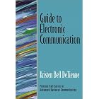 Guide to Electronic Communication (Guide to Business Communication Series) (Guide to... by  Kristen DeTienne