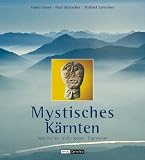 Produkt-Bild: Mystisches K&auml;rnten: Sagenhaftes Verborgenes Ergrabenes