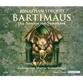 Bartim�us 01. Das Amulett von Samarkand. 6 CDs