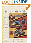 African American Folktales: Stories from Black Traditions in the New World (Pantheon Fairy Tale and Folklore Library)