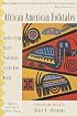 African American Folktales: Stories from Black Traditions in the New World (Pantheon Fairy Tale and Folklore Library)