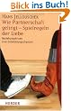 Wie Partnerschaft gelingt - Spielregeln der Liebe: Beziehungskrisen sind Entwicklungschancen (HERDER spektrum)