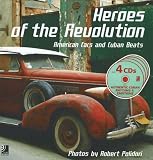 Heroes of the Revolution: American Cars and Cuban Beats