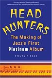 Head Hunters: The Making of Jazz's First Platinum Album (Jazz Perspectives)