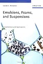 Emulsions, Foams, and Suspensions: Fundamentals and Applications