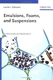 Emulsions, Foams, and Suspensions: Fundamentals and Applications