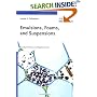 Emulsions, Foams, and Suspensions: Fundamentals and Applications