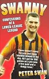 Swanny: Confessions of a Lower League Legend