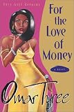 For the Love of Money : A Novel