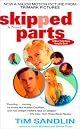 Skipped Parts: A Novel