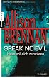 Speak no evil - Hass soll dich zerst�ren: Thriller