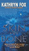 Skin and Bone