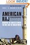 American Raj: America and the Muslim World