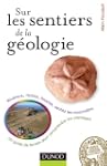 Sur les sentiers de la G�ologie - Un...
