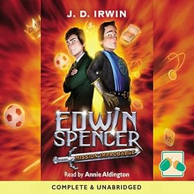 Edwin Spencer: Mission Improbable (Unabridged)