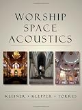 Worship Space Acoustics (Acoustics: Information and Communication Series)