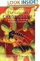 The Calcutta Chromosome: A Novel of Fevers, Delirium & Discovery