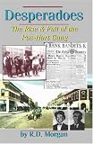More details of book titled: Desperadoes: The Rise  fall of the Poe-Hart Gang