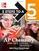 Search : 5 Steps to a 5 AP Chemistry, 2010-2011 Edition (5 Steps to a 5 on the Advanced Placement Examinations Series)