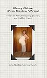 Every Other Twin Book is Wrong: 15 Tips on Twin Pregnancy, Infancy, and Toddler Times Knowing God: Walking through the Book of Books