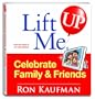 Lift Me UP! Celebrate Family & Friends