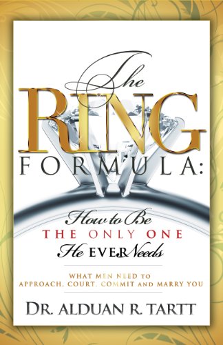 The Ring Formula: How To Be Only ONE He Ever Needs