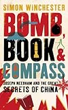 Bomb, book and compass : Joseph Needham and the great secrets of China