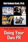 TOP SECRETS FOR DOING YOUR OWN PR