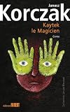 Kaytek le Magicien par Korczak