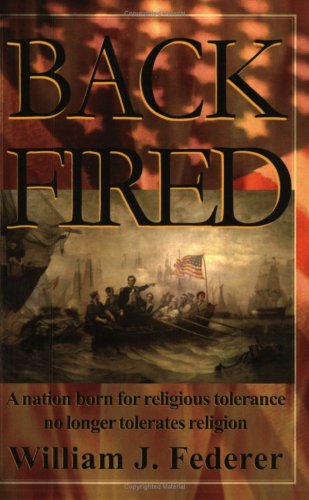 Backfired: A Nation Born For Religious Tolerance No Longer Tolerates Religion under Church & State in The Books Store