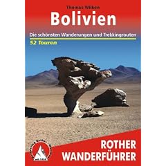 Bolivien: Die sch�nsten Wanderungen und Trekkingtouren - 52 Touren