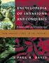 Encyclopedia of Invasions and Conquests: From Ancient Times to the Present