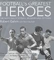 Football's Greatest Heroes: The National Football Museum Hall of Fame