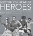 Books : Football's Greatest Heroes: The National Football Museum Hall of Fame